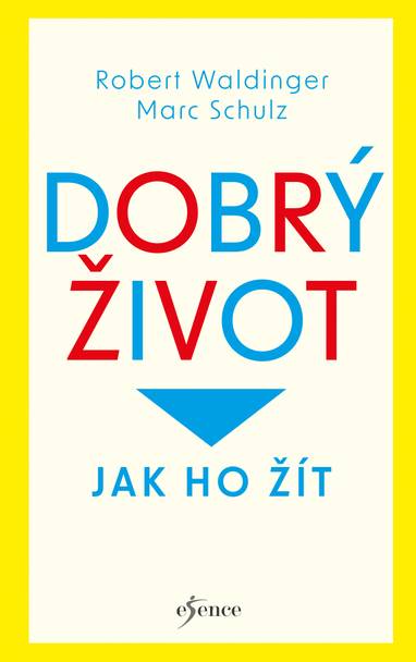 E-kniha Dobrý život - Robert Waldinger, Marc Schulz