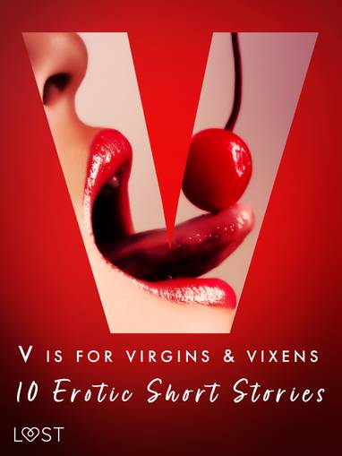 E-kniha V is for Virgins & Vixens - 10 Erotic Short Stories - Malva B., Nicolas Lemarin, Valery Jonsson, Britta Bocker