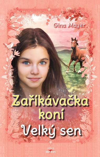 E-kniha Zaříkávačka koní - Velký sen - Gina Mayer