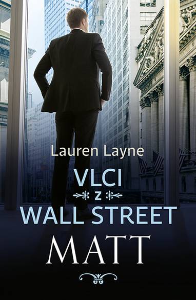 E-kniha Vlci z Wall Street: Matt - Lauren Layne