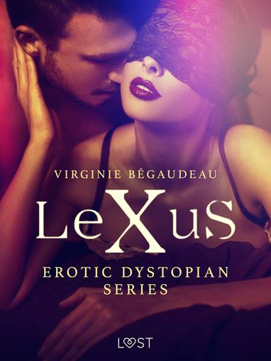 E-kniha LeXuS - erotic dystopian series - Virginie Bégaudeau