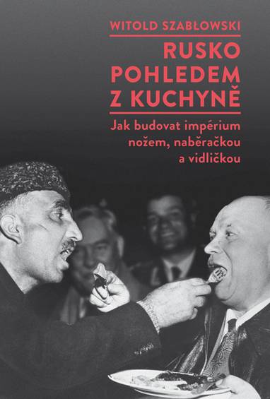 E-kniha Rusko pohledem z kuchyně - Witold Szabłowski