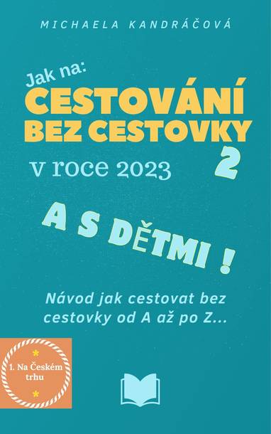 E-kniha Cestování bez cestovky v roce 2023 a s dětmi - Michaela Kandráčová