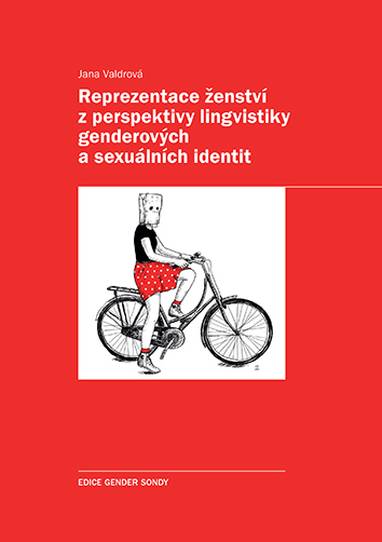 E-kniha Reprezentace ženství z perspektivy lingvistiky genderových a sexuálních identit - Jana Valdrová