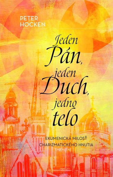 E-kniha Jeden Pán, jeden Duch, jedno telo - Peter Hocken