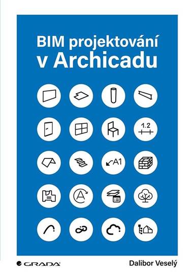 E-kniha BIM projektování v Archicadu - Dalibor Veselý