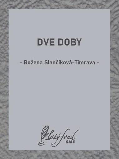 E-kniha Dve doby - Božena Slančíková-Timrava