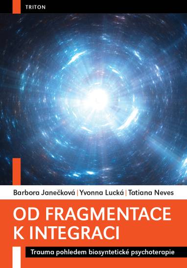 E-kniha Od fragmentace k integraci - Tatiana Neves, Yvonna Lucká, Patricia Janečková