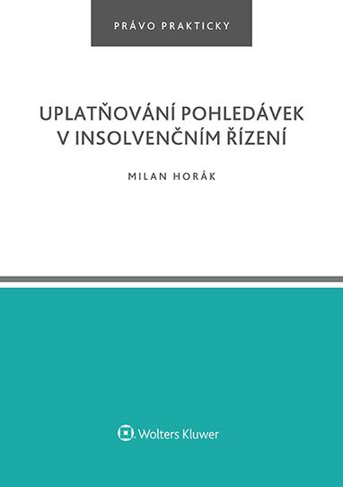 E-kniha Uplatňování pohledávek v insolvenčním řízení - Milan Horák