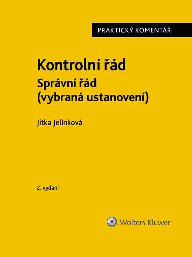 E-kniha Kontrolní řád. Správní řád (vybraná ustanovení). Praktický komentář. 2. vydání - Jitka Jelínková