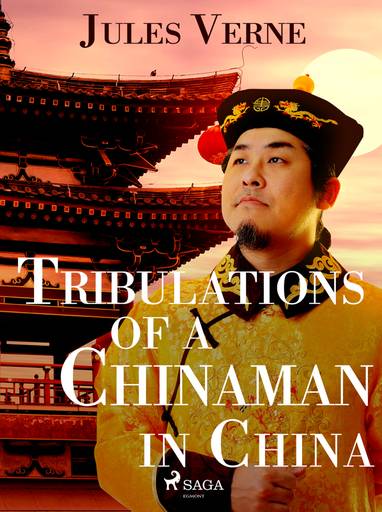 E-kniha Tribulations of a Chinaman in China - Jules Verne