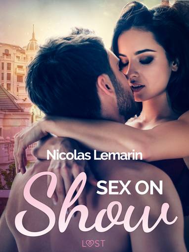 E-kniha Sex on Show - erotic short story - Nicolas Lemarin