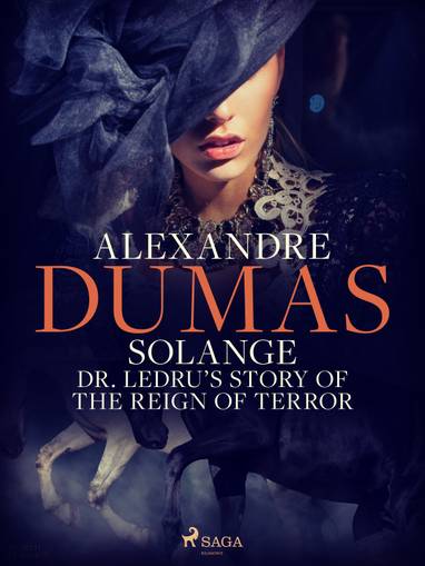 E-kniha Solange: Dr. Ledru’s Story of the Reign of Terror - Alexandre Dumas