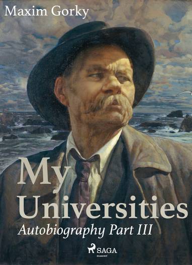 E-kniha My Universities, Autobiography Part III - Maxim Gorky