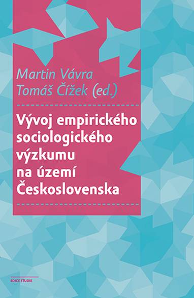 E-kniha Vývoj empirického sociologického výzkumu na území Československa - Martin Vávra, Tomáš Čížek