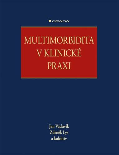 E-kniha Multimorbidita v klinické praxi - kolektiv a, Jan Václavík, Zdeněk Lys