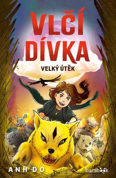 E-kniha Vlčí dívka - Velký útěk - Jeremy Ley, Anh Do