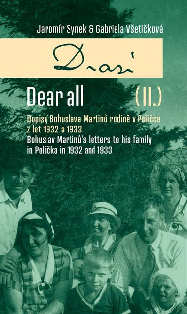 E-kniha Drazí II. Dopisy Bohuslava Martinů rodině v Poličce z let 1932 a 1933. - Jaromír Synek, Gabriela Všetičková