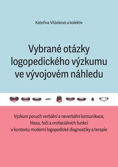 E-kniha Vybrané otázky logopedického výzkumu ve vývojovém náhledu - kolektiv a, Kateřina Vitásková