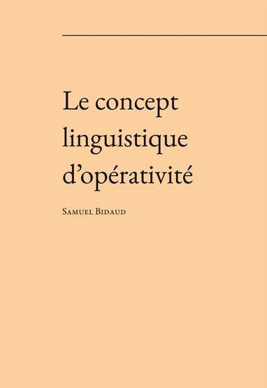 E-kniha Le concept linguistique d’opérativité - Samuel Henri Bidaud