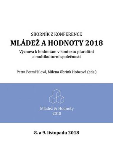 E-kniha Mládež a hodnoty 2018: Výchova k hodnotám v kontextu pluralitní a multikulturní společnosti - Petra Potměšilová, Milena Öbrink Hobzová