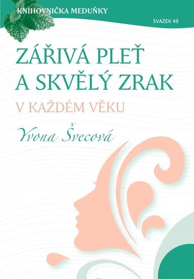 E-kniha Zářivá pleť a skvělý zrak v každém věku - Yvona Švecová