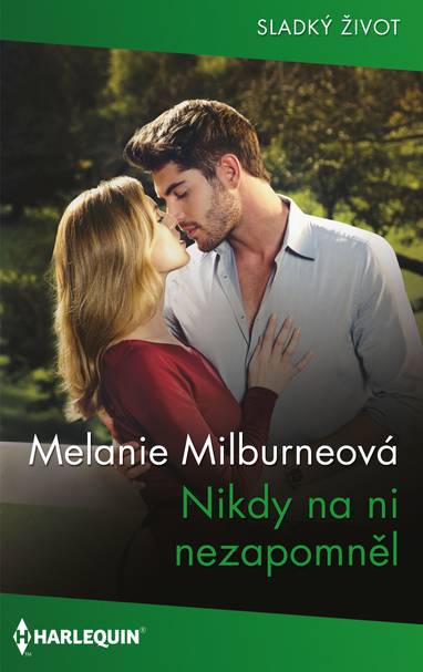 E-kniha Nikdy na ni nezapomněl - Melanie Milburneová