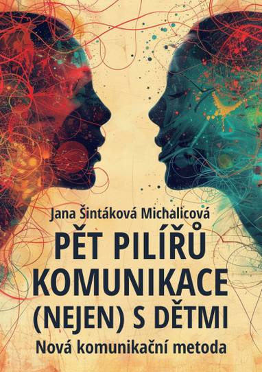 E-kniha Pět pilířů komunikace (nejen) s dětmi - Jana Šintáková Michalicová