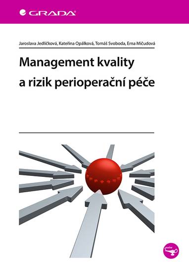 E-kniha Management kvality a rizik perioperační péče - Kateřina Opálková, Erna Mičudová, Tomáš Svoboda, Jaroslava Jedličková