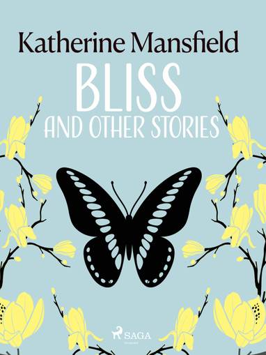 E-kniha Bliss and Other Stories - Katherine Mansfield