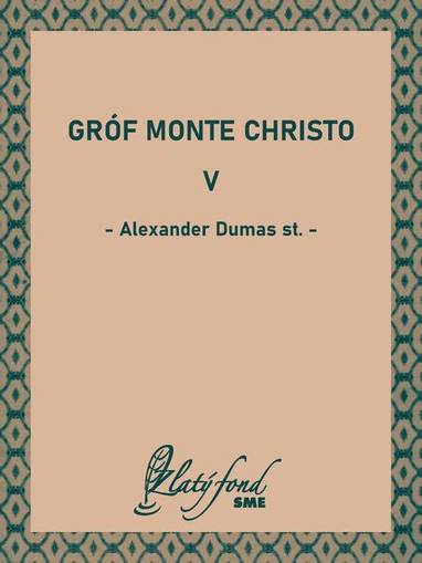 E-kniha Gróf Monte Christo V - Alexander Dumas st.