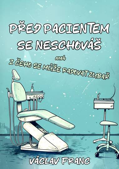 E-kniha Před pacientem se neschováš - Václav Franc