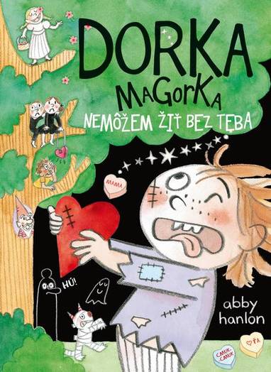 E-kniha Dorka Magorka: Nemôžem žiť bez teba - Abby Hanlon