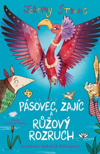 E-kniha Pásovec, Zajíc a růžový rozruch - Jeremy Strong