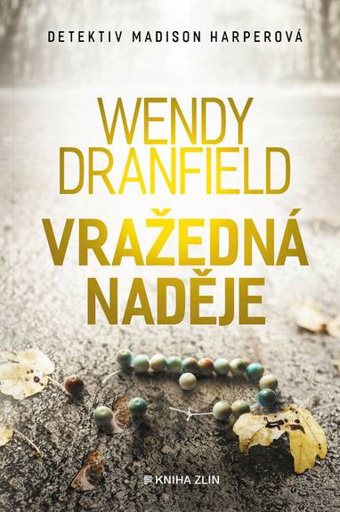 E-kniha Vražedná naděje - Wendy Dranfield