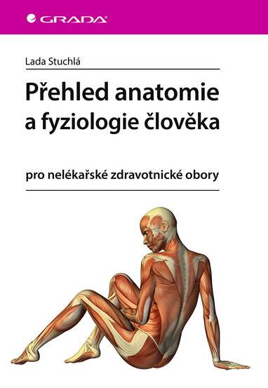 E-kniha Přehled anatomie a fyziologie člověka - Lada Stuchlá