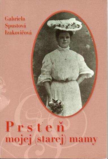 E-kniha Prsteň mojej (starej) mamy - Gabriela Spustová Izakovičová