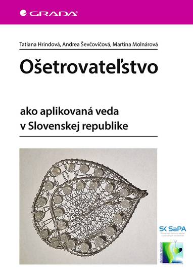 E-kniha Ošetrovateľstvo - Martina Molnárová, Tatiana Hrindová, Andrea Ševčovičová