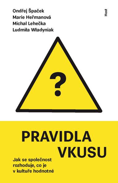 E-kniha Pravidla vkusu - Michal Lehečka, Ludmila Wladyniak, Marie Heřmanová, Ondřej Špaček