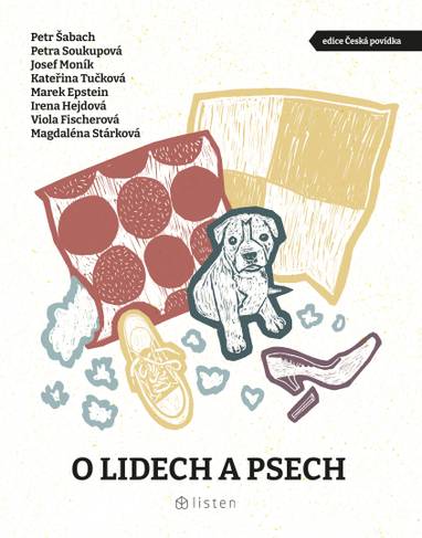 E-kniha O lidech a psech - Petr Šabach, Petra Soukupová, Kateřina Tučková, Josef Moník, Magdaléna Stárková