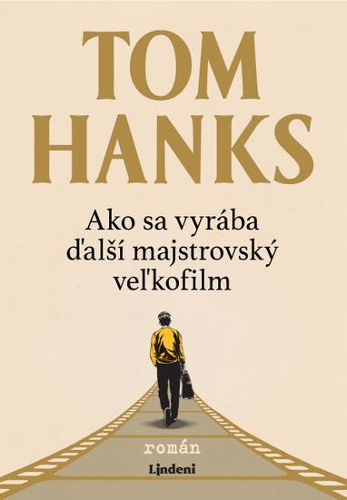 E-kniha Ako sa vyrába ďalší majstrovský veľkofilm - Tom Hanks