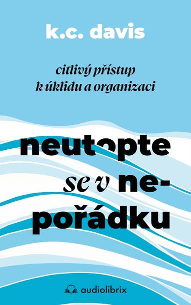 E-kniha Neutopte se v nepořádku - KC Davis