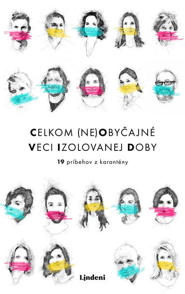 E-kniha Celkom (ne)obyčajné veci izolovanej doby - Monika Kompaníková, Dávid Králik, Marián Szűcs, MUDr. Alena Koščálová MSc., Alexandra Pónyová