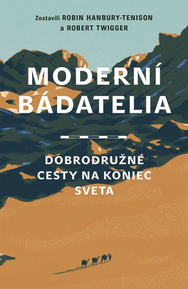 E-kniha Moderní bádatelia - Robert Twigger a Robin Hanbury-Tenison