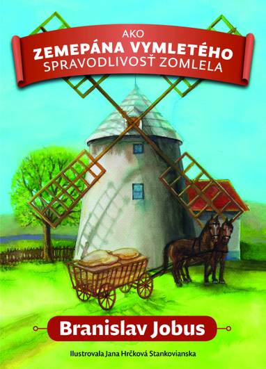 E-kniha Ako zemepána Vymletého spravodlivosť zomlela - Branislav Jobus