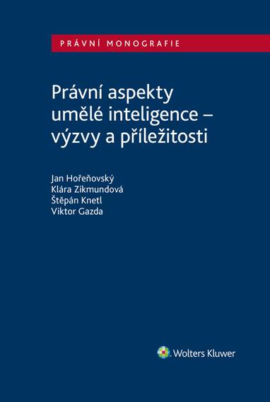 E-kniha Právní aspekty umělé inteligence - výzvy a příležitosti - autorů kolektiv