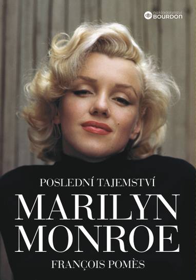 E-kniha Poslední tajemství Marilyn Monroe - Francois Pomes