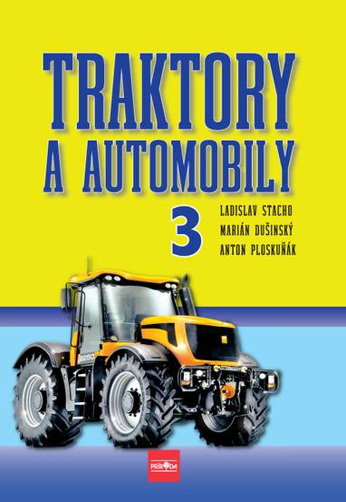 E-kniha Traktory a automobily 3 - Ladislav Stacho, Martin Dušinský, Anton Ploskuňák