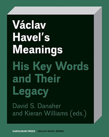 E-kniha Václav Havel’s Meanings - Kieran Williams, David S. Danaher