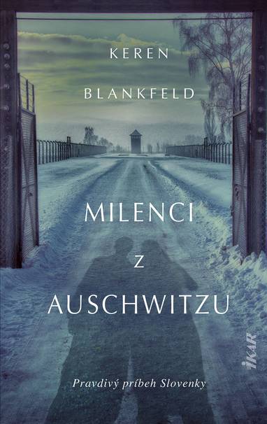 E-kniha Milenci z Auschwitzu - skutočný príbeh - Keren Blankfeld